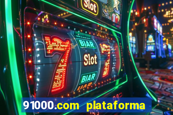91000.com plataforma de jogos